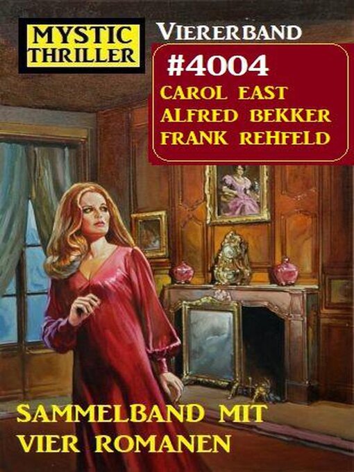 Title details for Mystic Thriller Viererband 4004--Sammelband mit vier Romanen by Alfred Bekker - Available